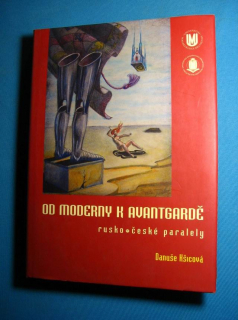Od moderny k avantgardě rusko-české paralely