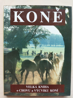 Koně velká kniha o chovu a výcviku koní